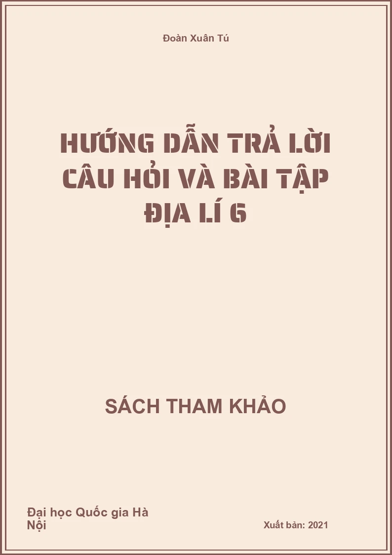 Hướng Dẫn Trả Lời Câu Hỏi Và Bài Tập Địa Lí 6