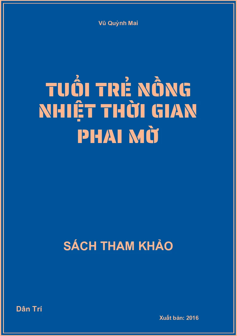 Tuổi trẻ nồng nhiệt thời gian phai mờ