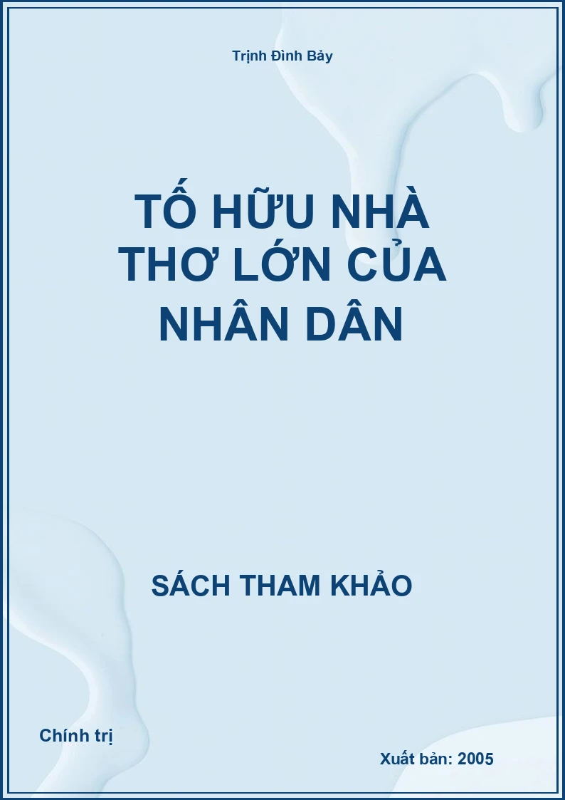 Tố hữu nhà thơ lớn của nhân dân