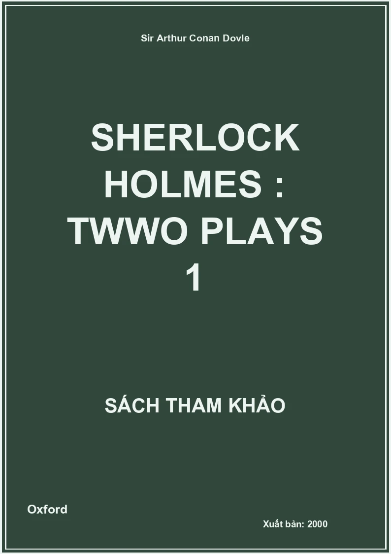 Sherlock Holmes : Twwo Plays 1