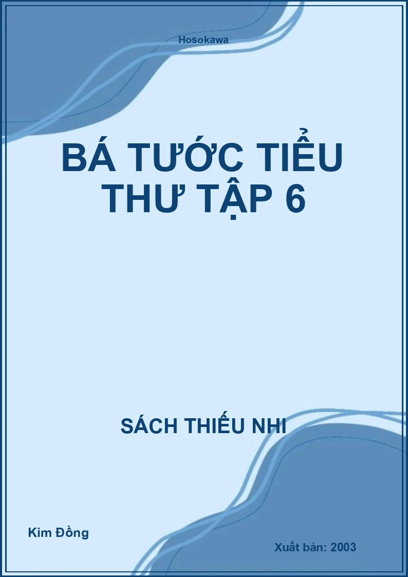 Bá Tước Tiểu Thư Tập 6