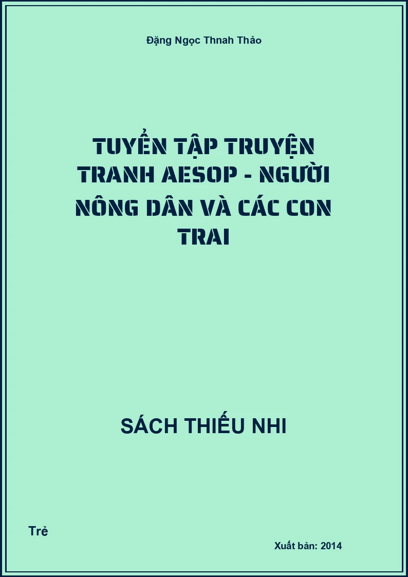 Tuyển Tập Truyện Tranh Aesop - Người Nông Dân Và Các Con Trai