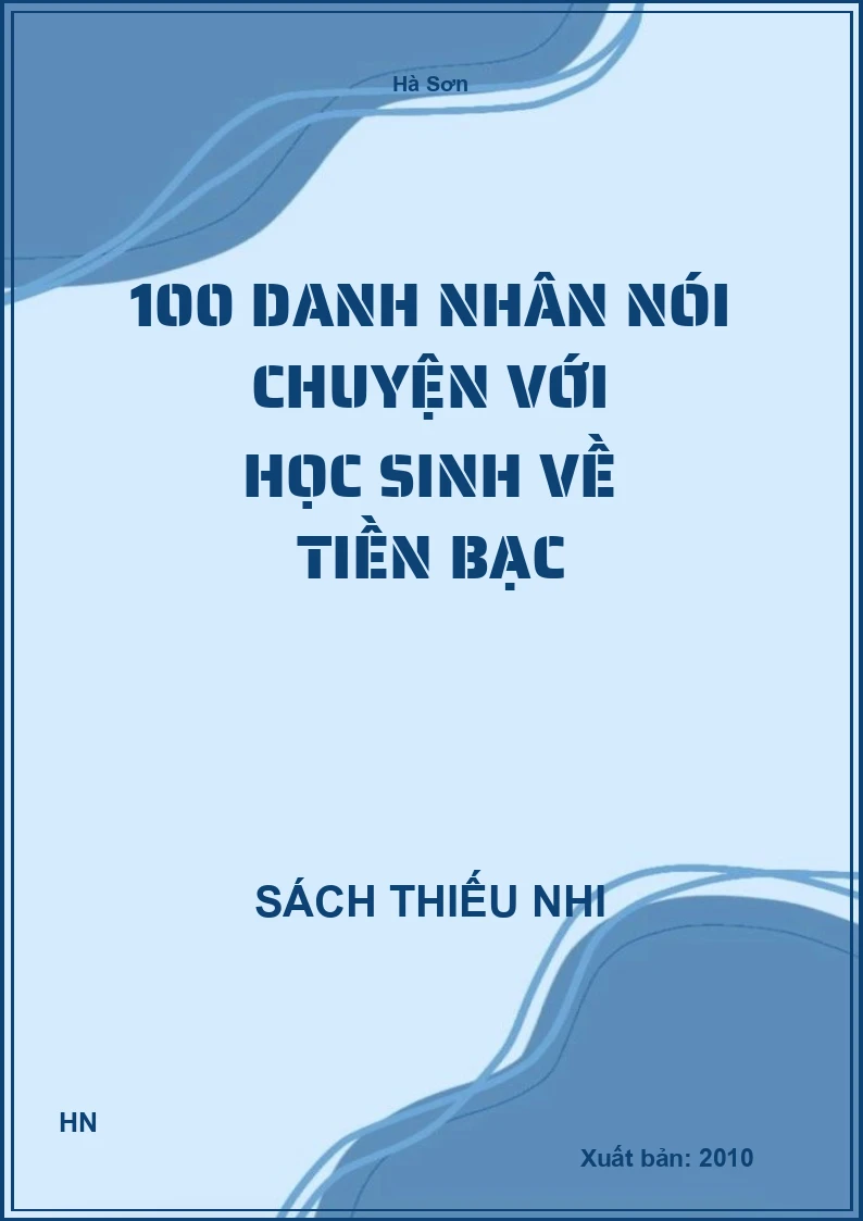 100 Danh Nhân Nói Chuyện Với Học Sinh Về Tiền Bạc