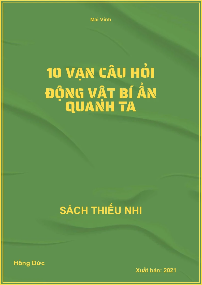 10 Vạn Câu Hỏi Động Vật Bí Ẩn Quanh Ta