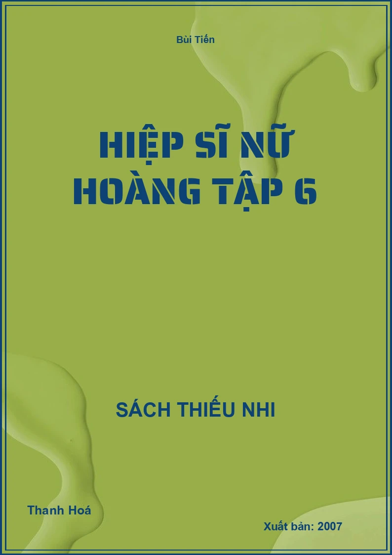 Hiệp Sĩ Nữ Hoàng Tập 6