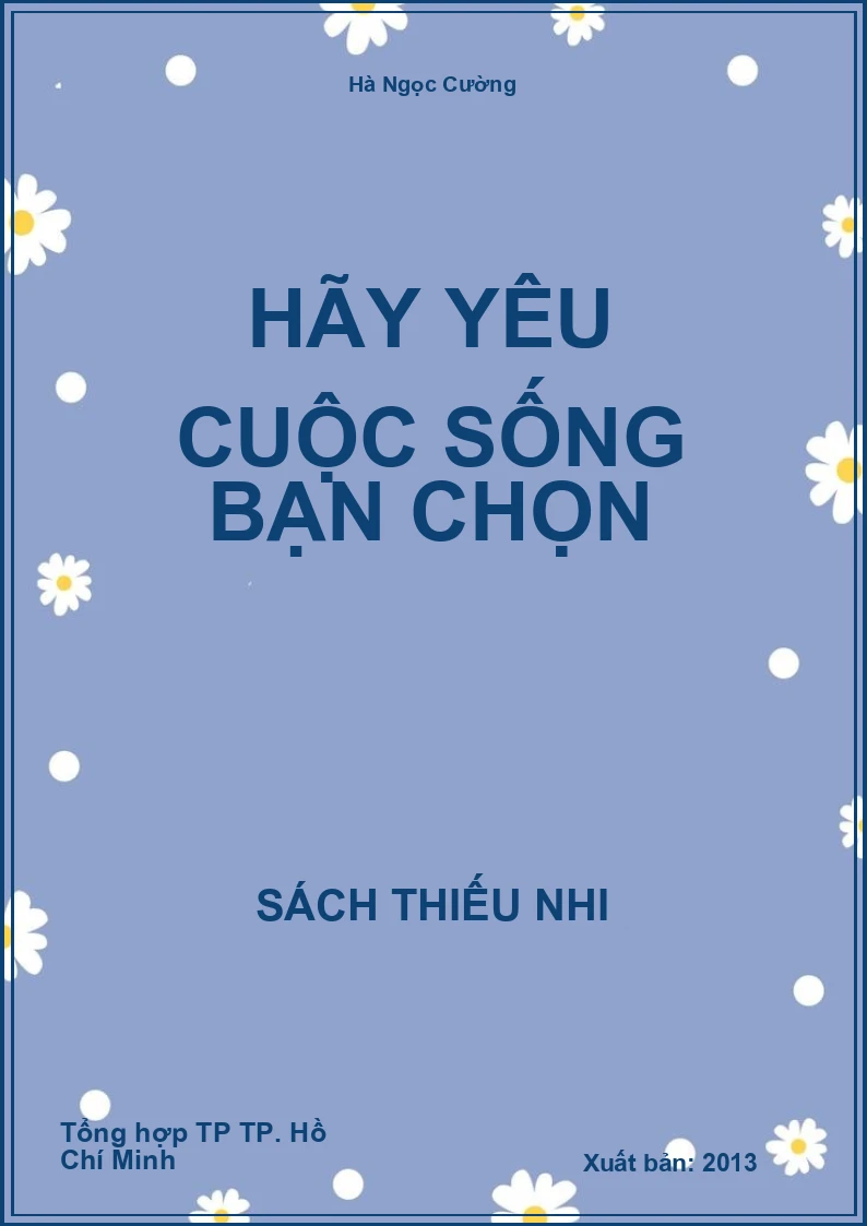 Hãy Yêu Cuộc Sống Bạn Chọn