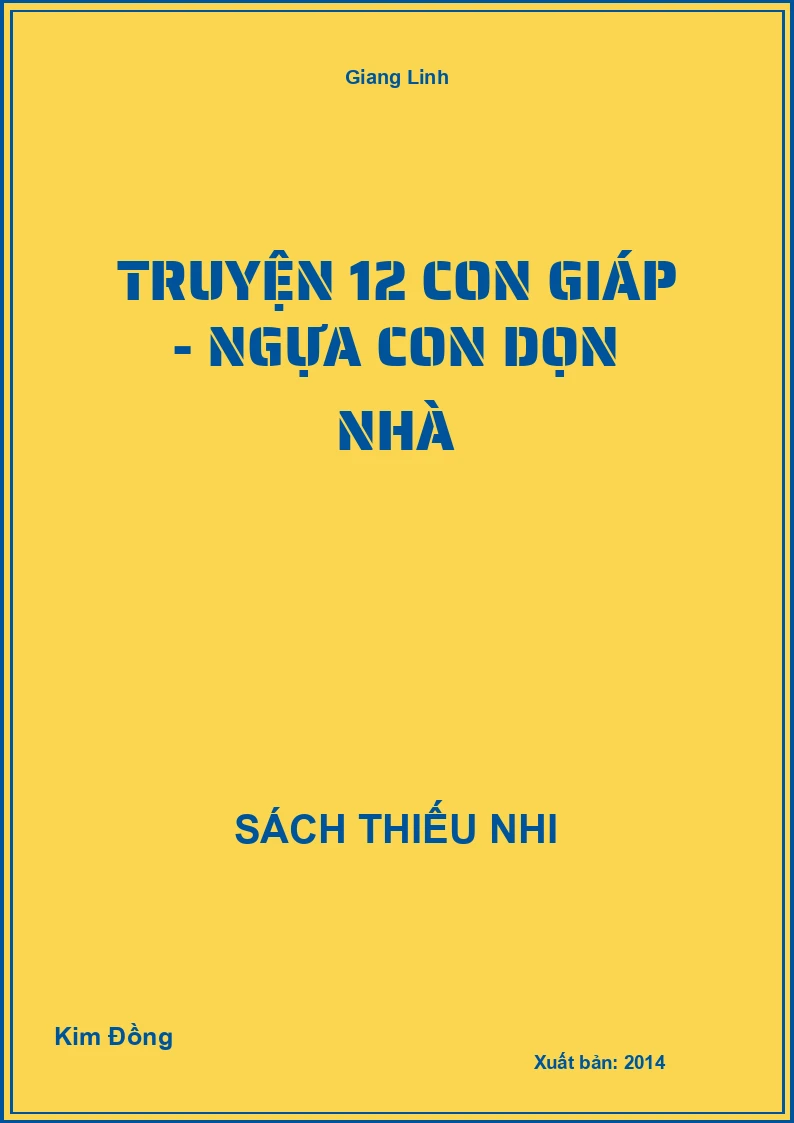 Truyện 12 con giáp - Ngựa con dọn nhà