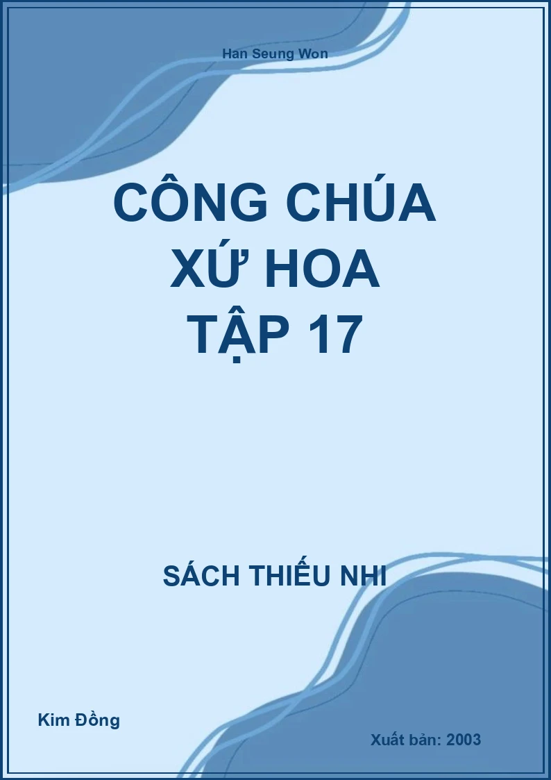 Công Chúa Xứ Hoa Tập 17