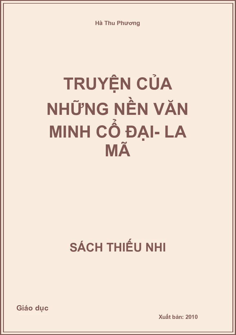Truyện Của Những Nền Văn Minh Cổ Đại- La Mã