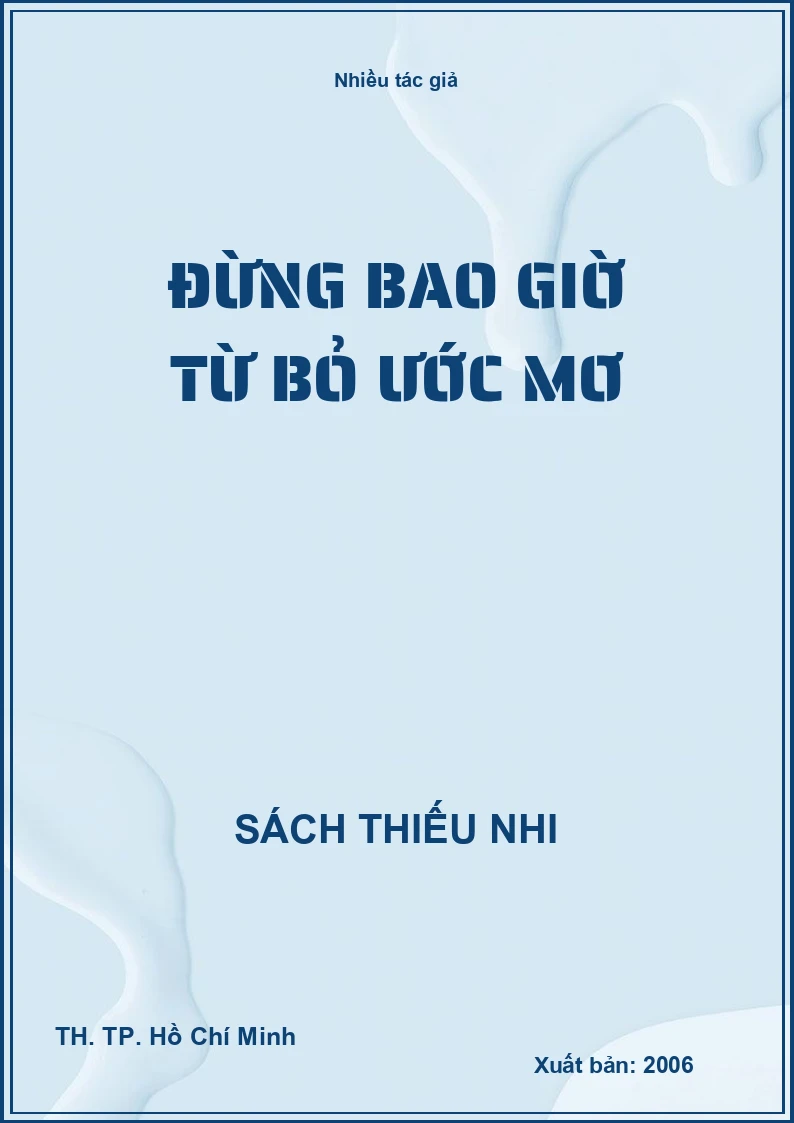 Đừng bao giờ từ bỏ ước mơ