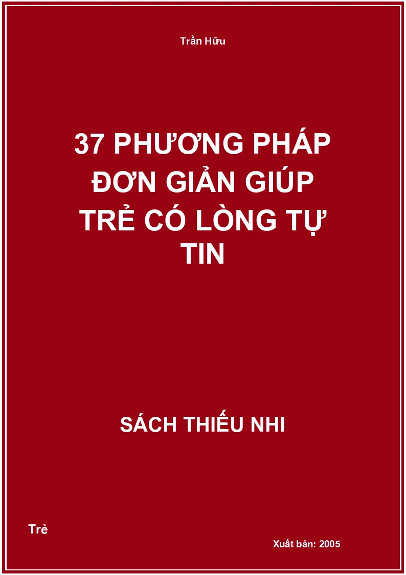 37 Phương Pháp Đơn Giản Giúp Trẻ Có Lòng Tự Tin