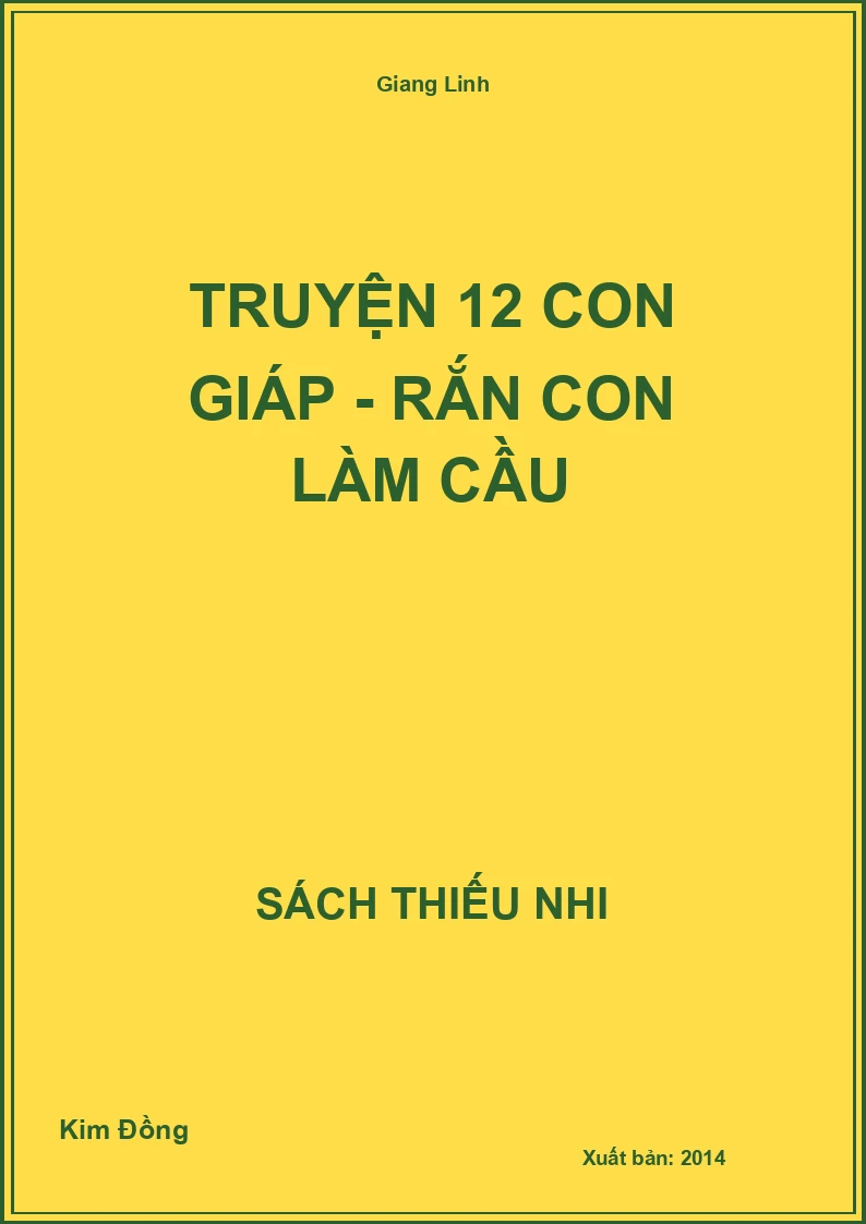 Truyện 12 con giáp - Rắn con làm cầu
