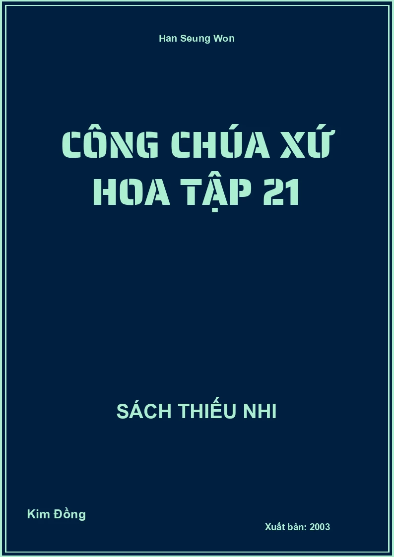 Công Chúa Xứ Hoa Tập 21