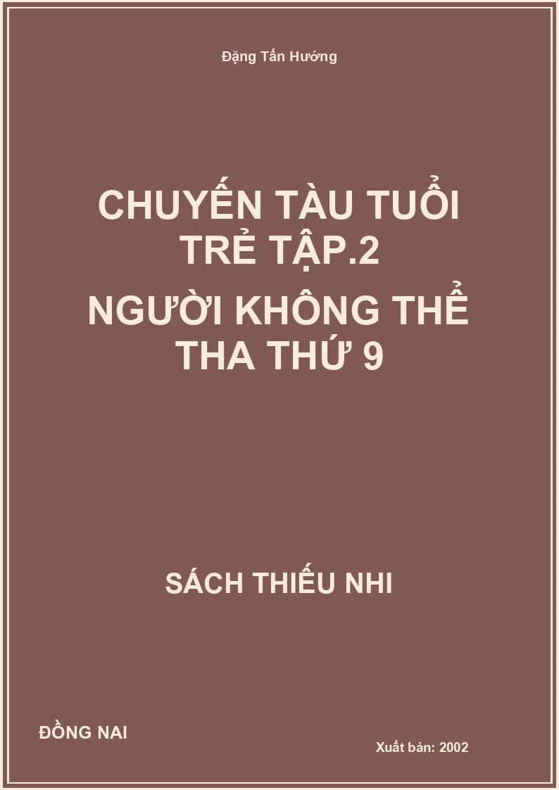 Chuyến Tàu Tuổi Trẻ Tập.2 Người Không Thể Tha Thứ 9