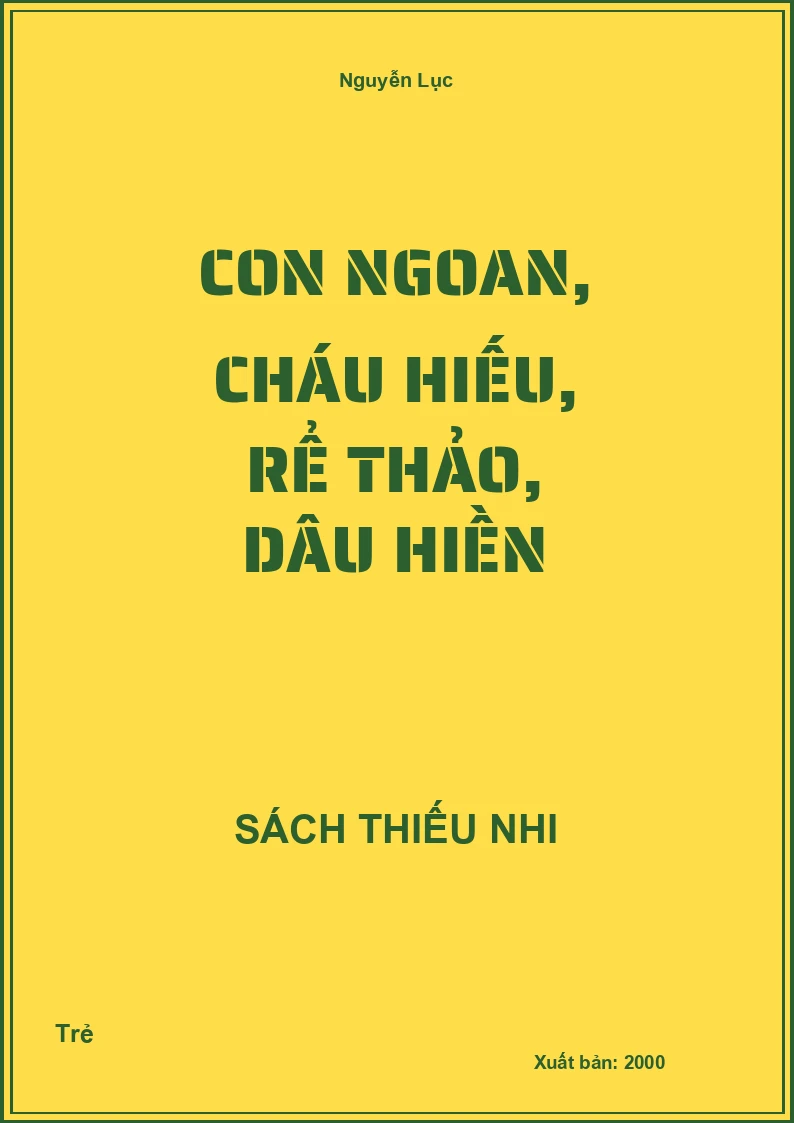 Con Ngoan, Cháu Hiếu, Rể Thảo, Dâu Hiền