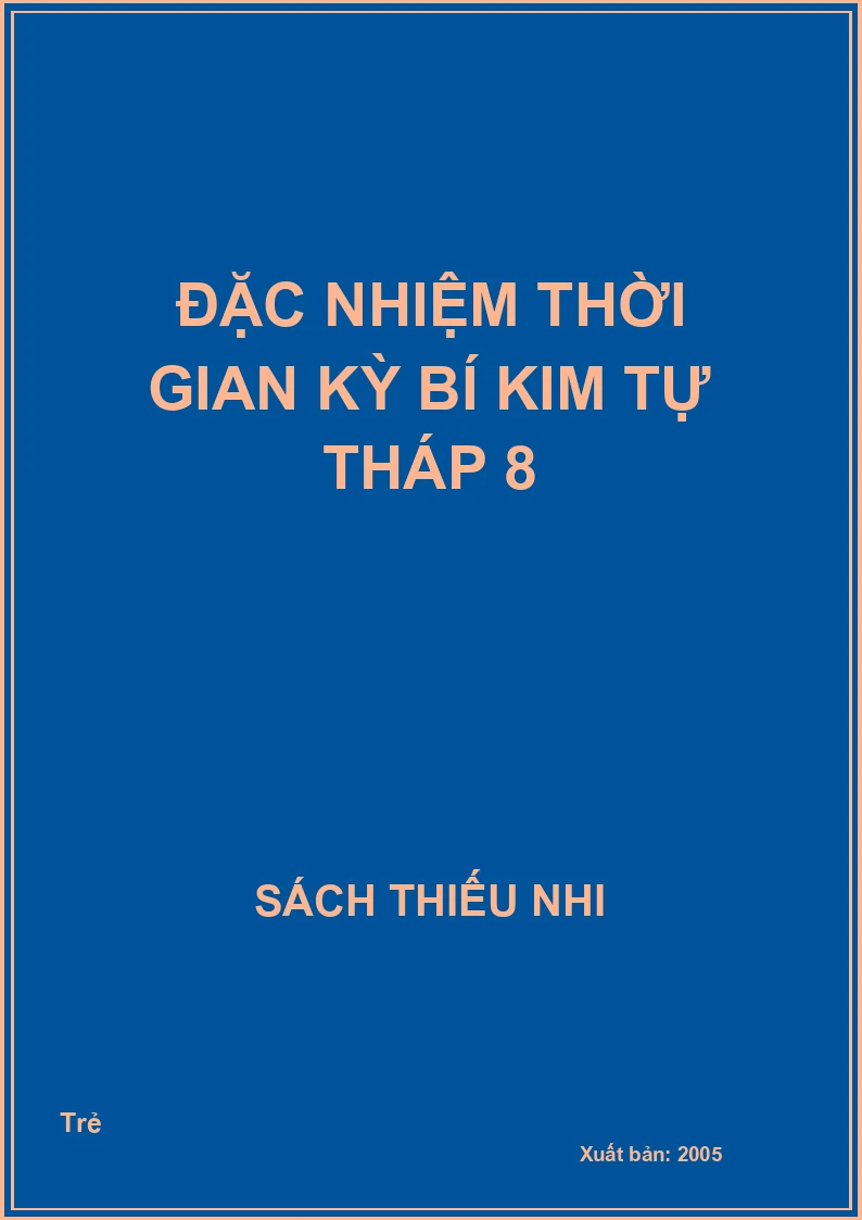 Đặc Nhiệm Thời Gian Kỳ Bí Kim Tự Tháp 8