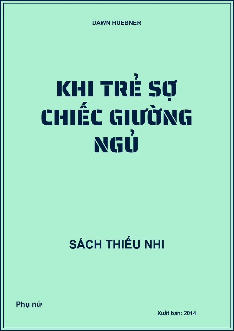 Khi Trẻ sợ chiếc giường ngủ