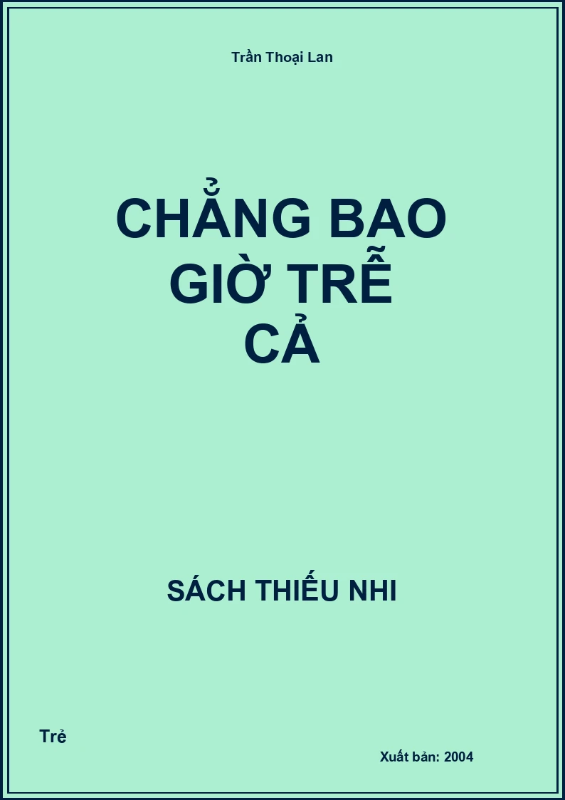 Chẳng bao giờ trễ cả