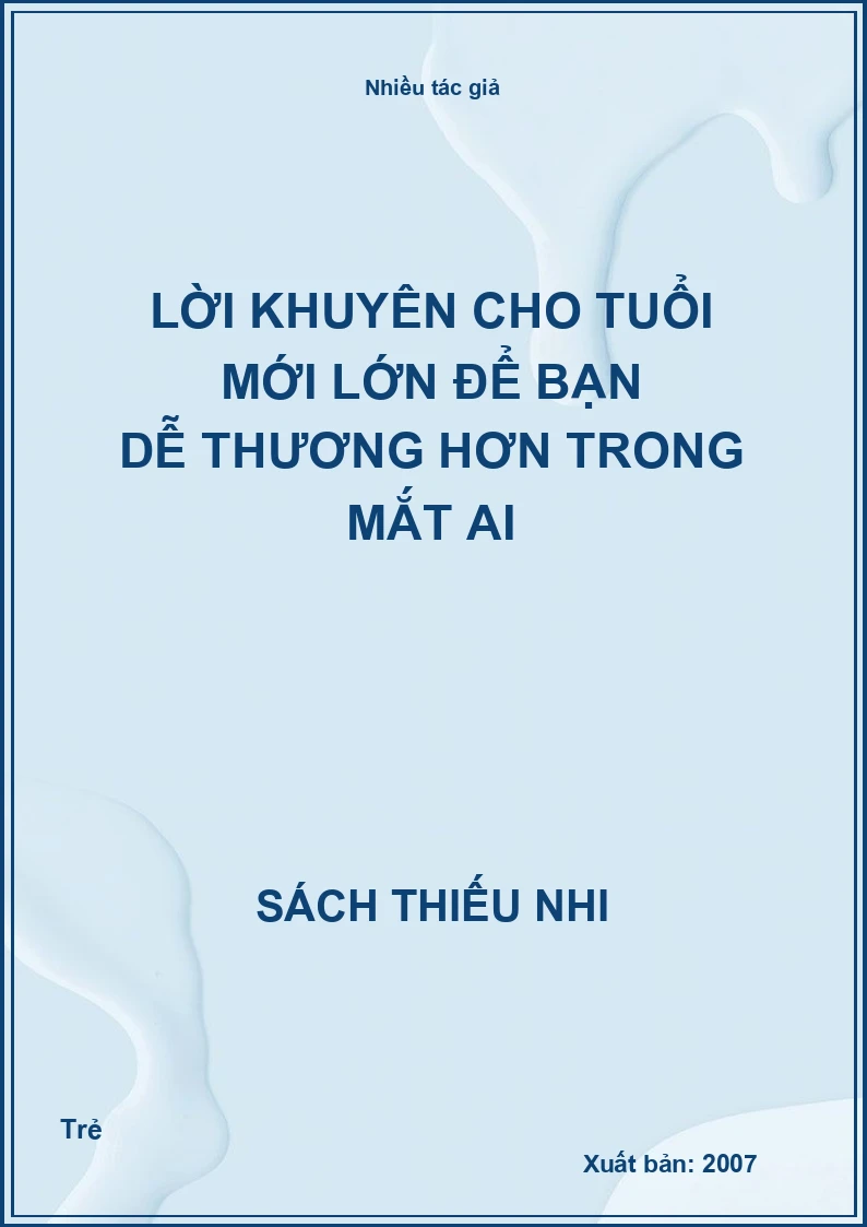 Lời Khuyên Cho Tuổi Mới Lớn Để Bạn Dễ Thương Hơn Trong Mắt Ai