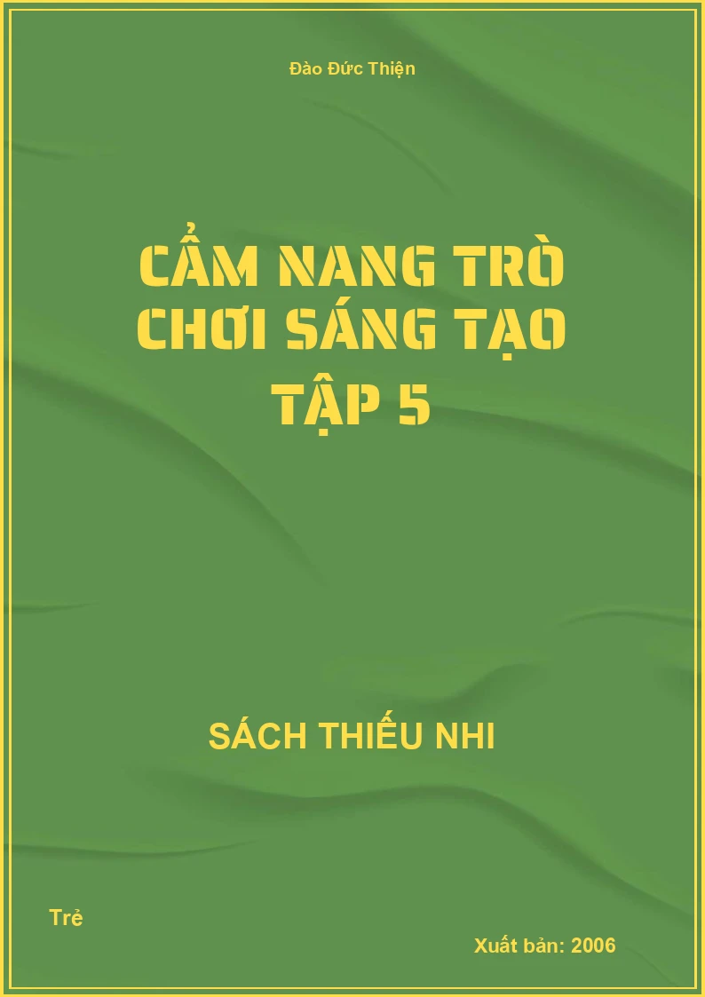 Cẩm Nang Trò Chơi Sáng Tạo Tập 5