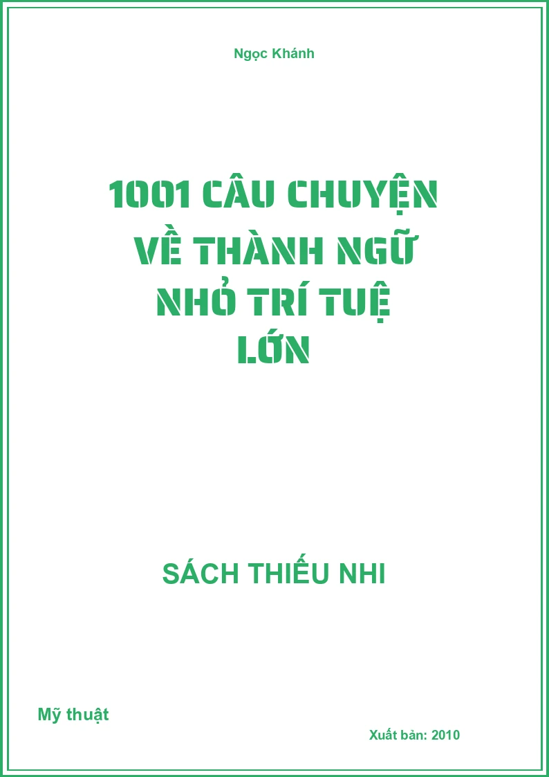 1001 Câu Chuyện Về Thành Ngữ Nhỏ Trí Tuệ Lớn