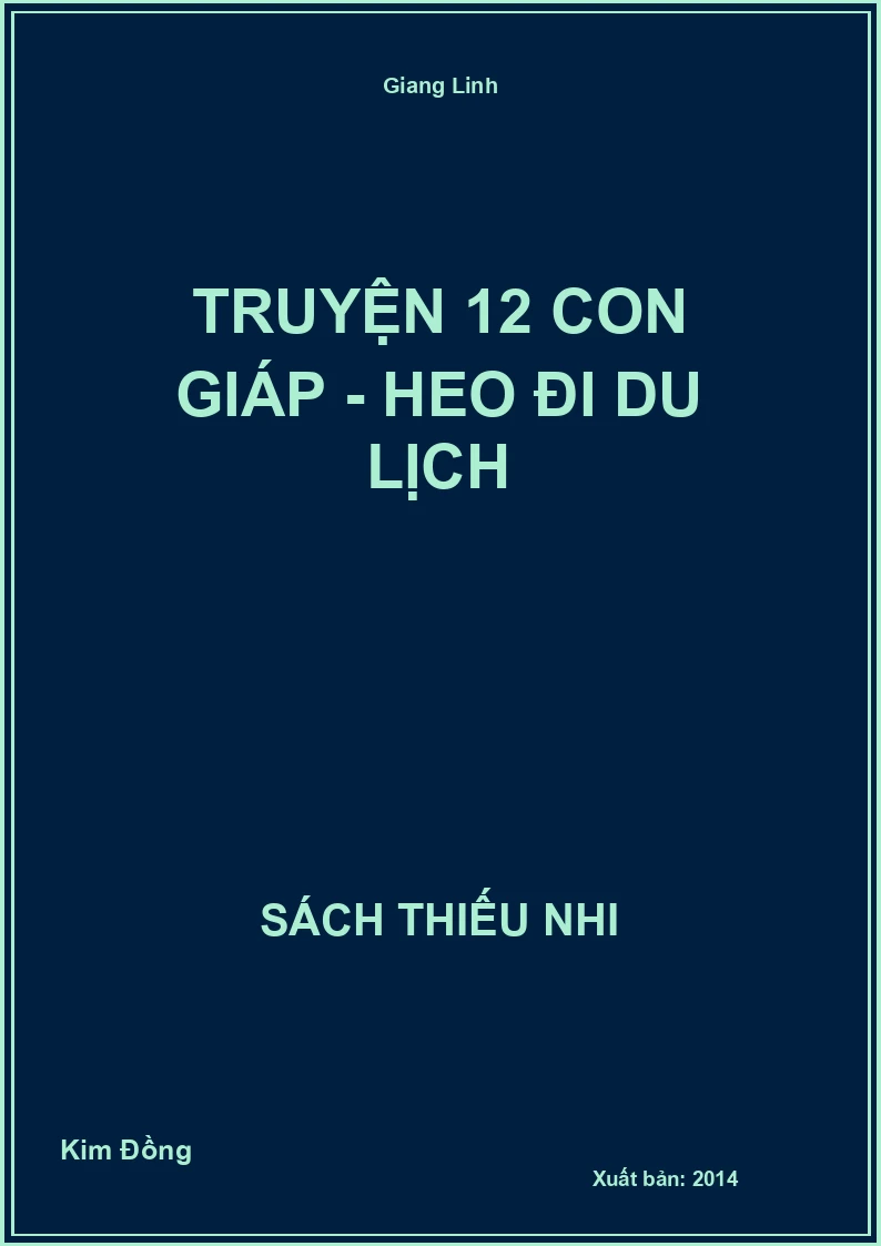 Truyện 12 con giáp - Heo đi du lịch