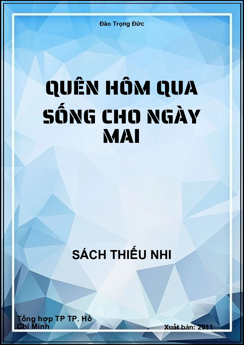 Quên Hôm Qua Sống Cho Ngày Mai