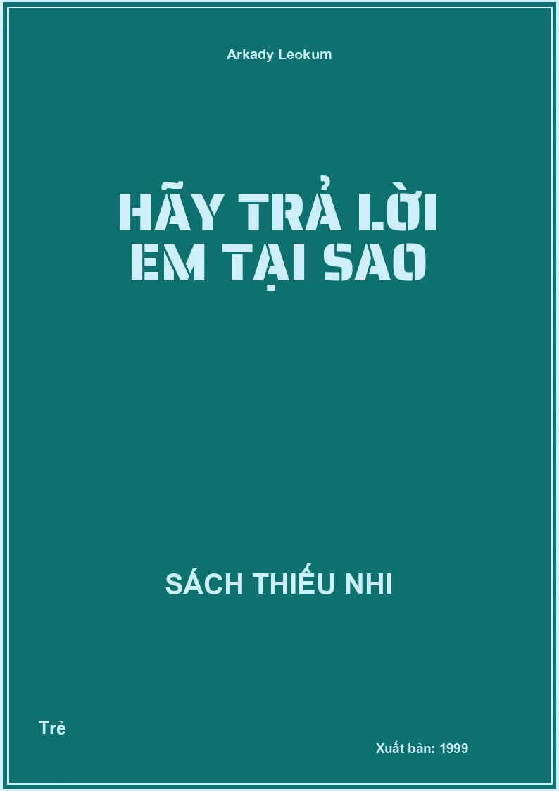 Hãy trả lời em tại sao