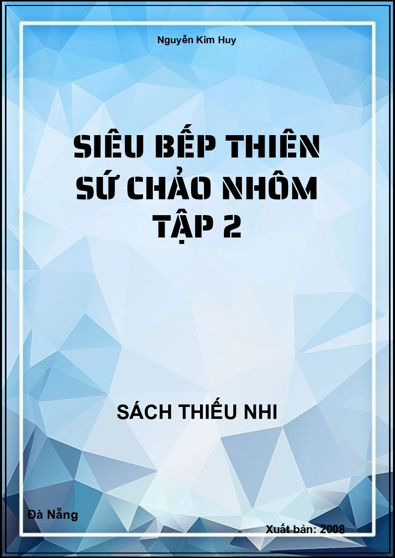 Siêu Bếp Thiên Sứ Chảo Nhôm Tập 2