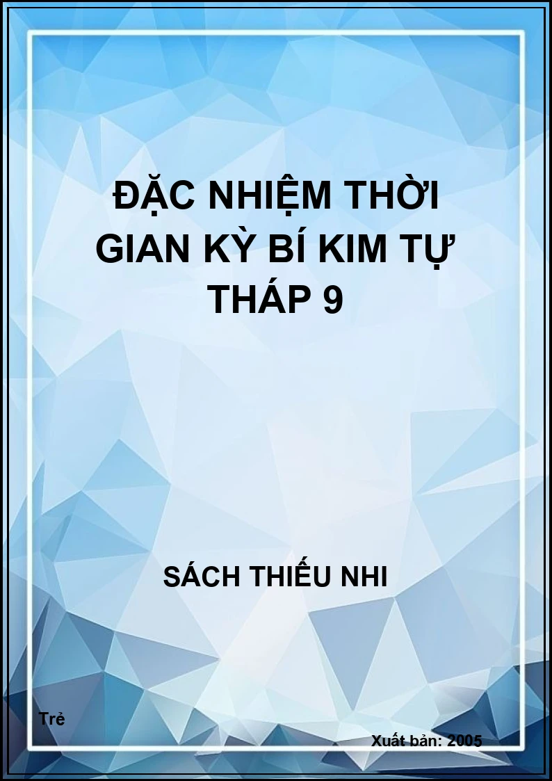 Đặc Nhiệm Thời Gian Kỳ Bí Kim Tự Tháp 9