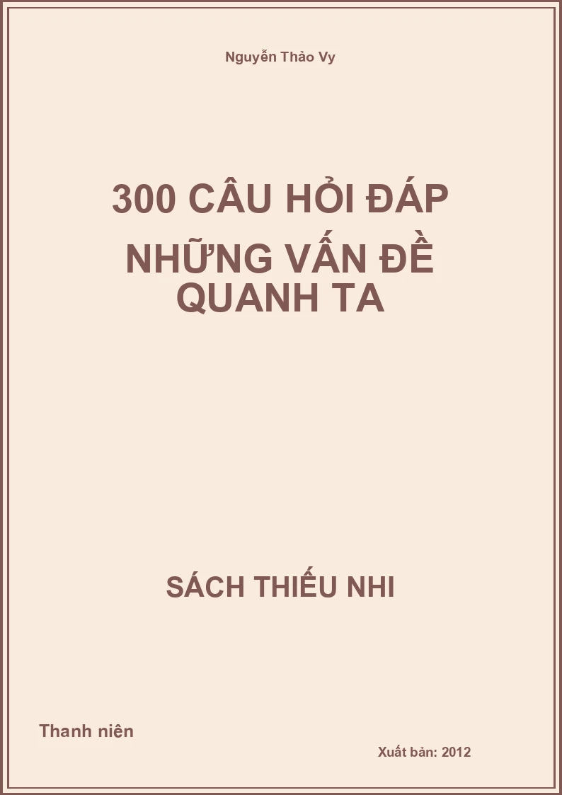300 Câu Hỏi Đáp Những Vấn Đề Quanh Ta