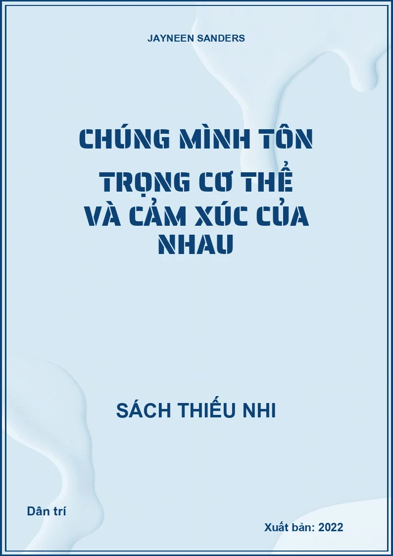 Chúng mình tôn trọng cơ thể và cảm xúc của nhau