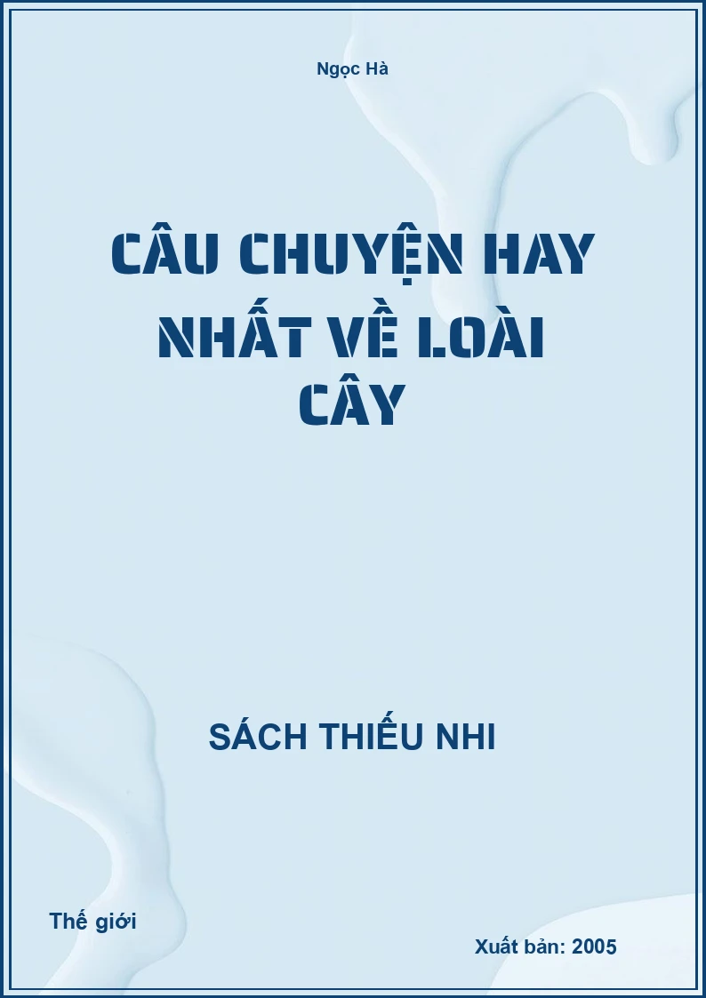 Câu chuyện hay nhất về loài cây