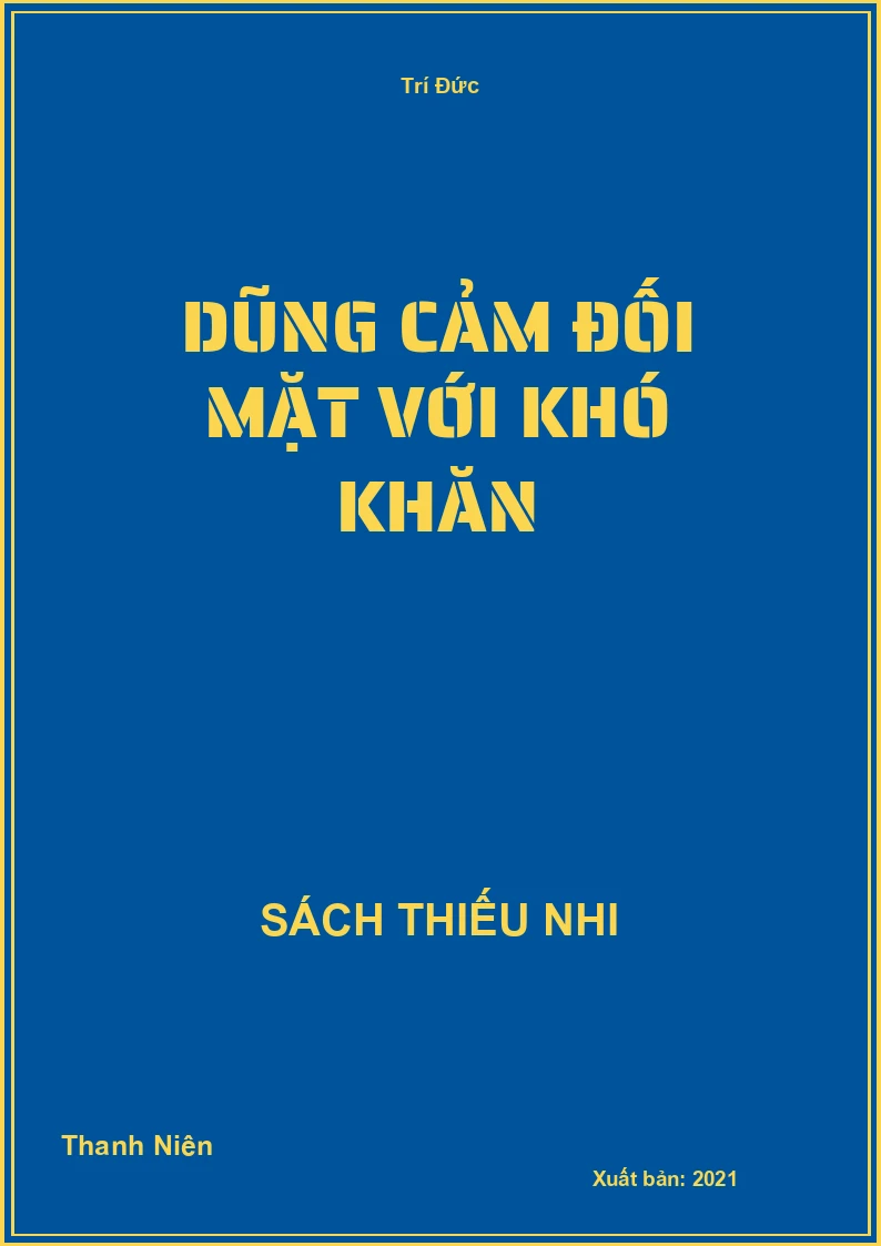 Dũng Cảm Đối Mặt Với Khó Khăn