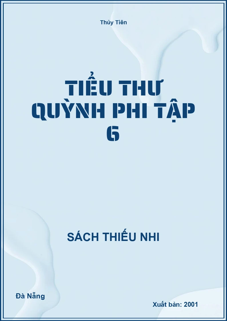 Tiểu Thư Quỳnh Phi Tập 6
