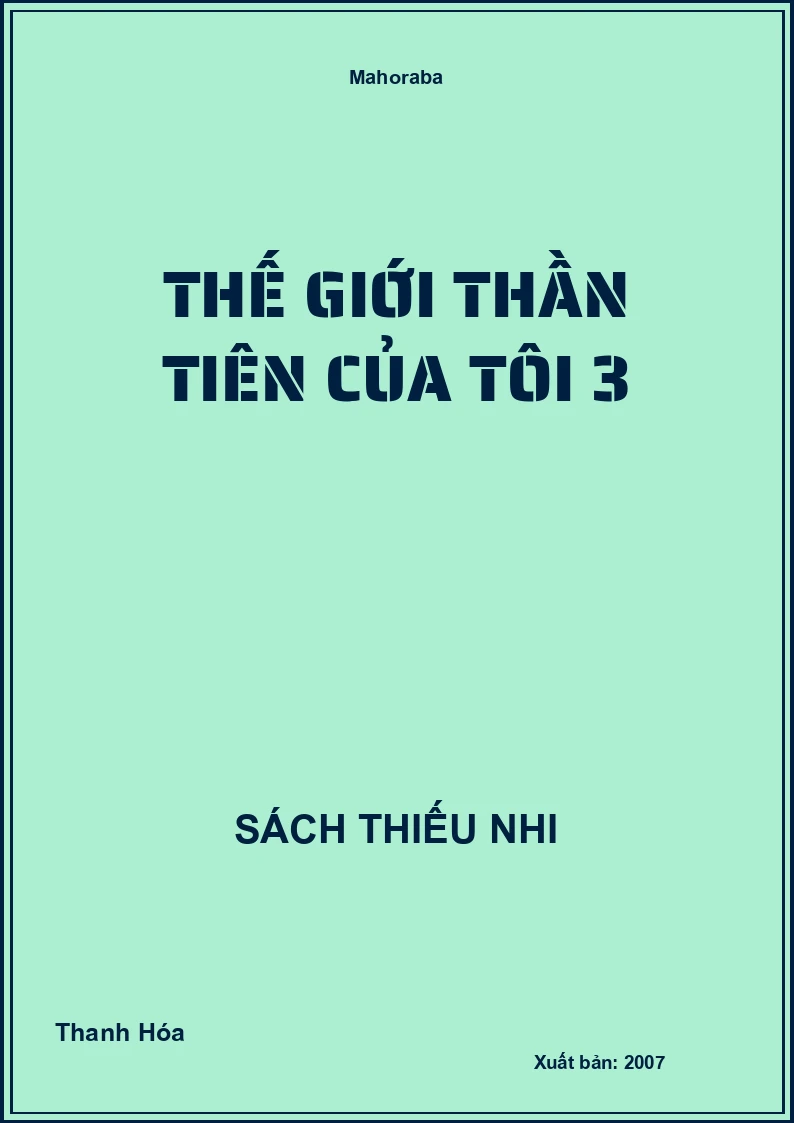 Thế Giới Thần Tiên Của Tôi 3