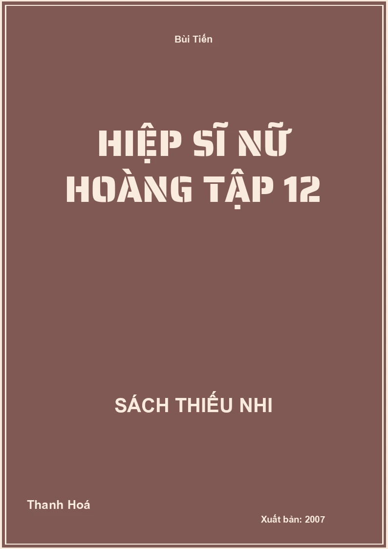 Hiệp Sĩ Nữ Hoàng Tập 12