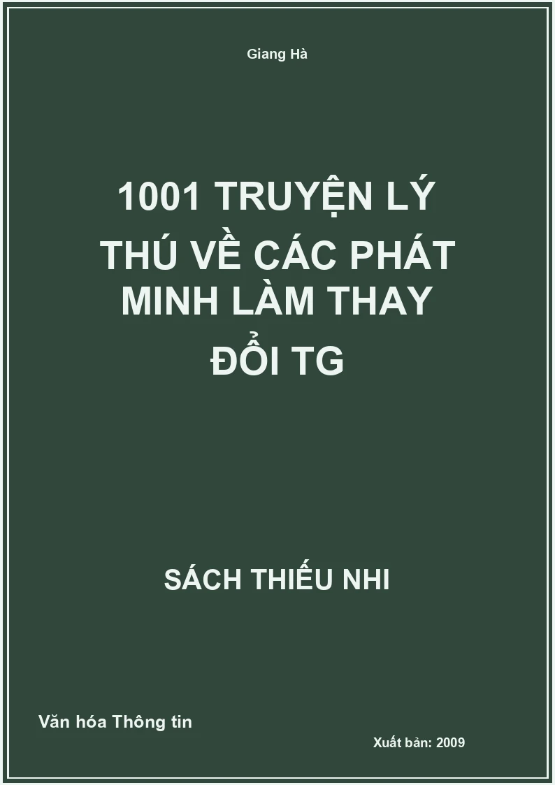 1001 Truyện Lý Thú Về Các Phát Minh Làm Thay Đổi Tg