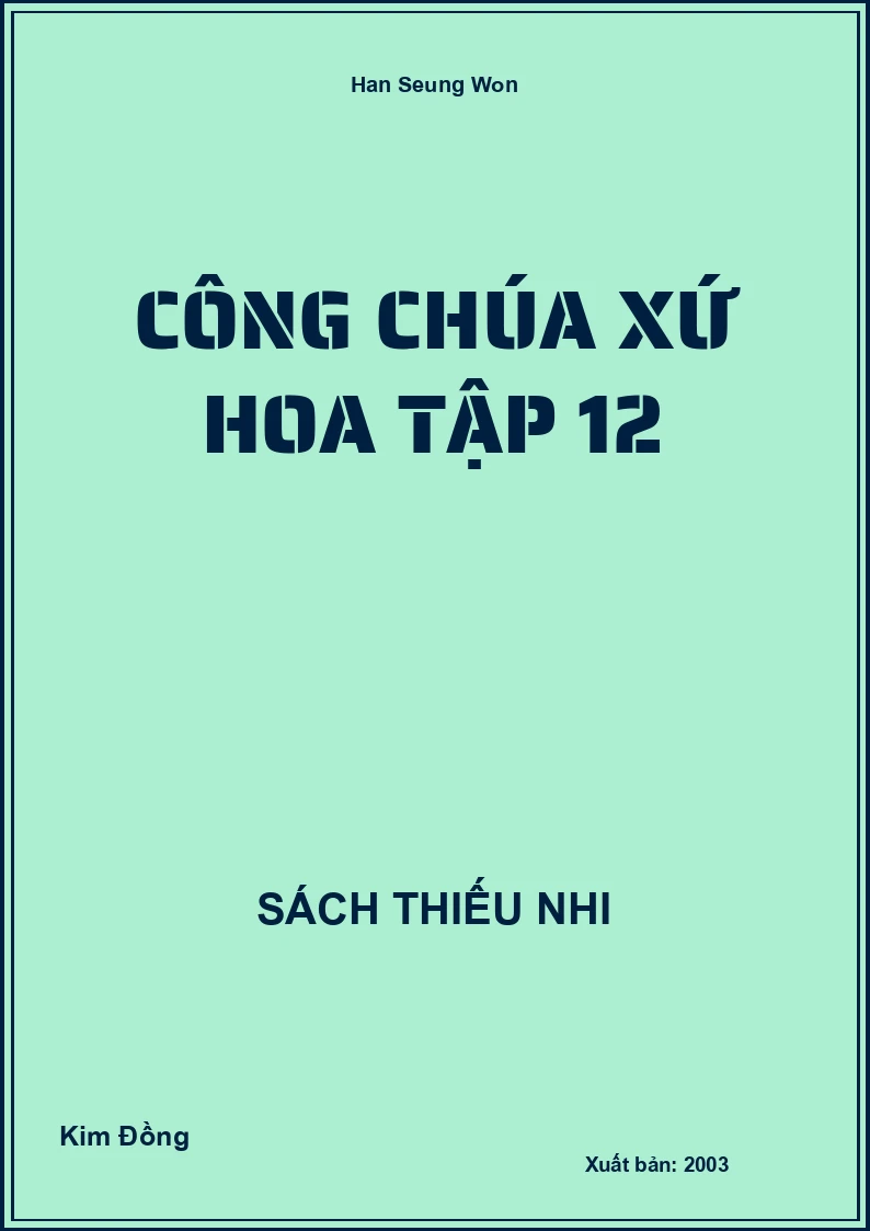 Công Chúa Xứ Hoa Tập 12