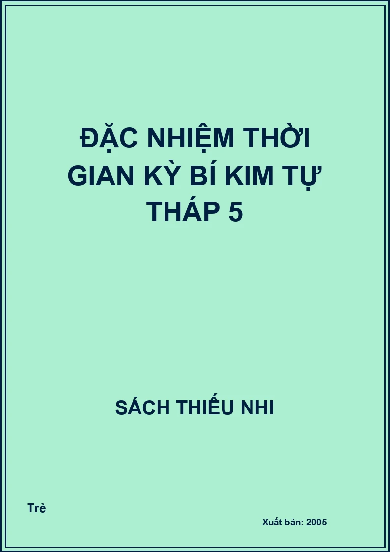 Đặc Nhiệm Thời Gian Kỳ Bí Kim Tự Tháp 5