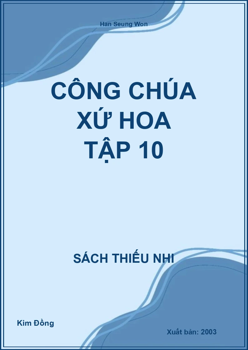 Công Chúa Xứ Hoa Tập 10