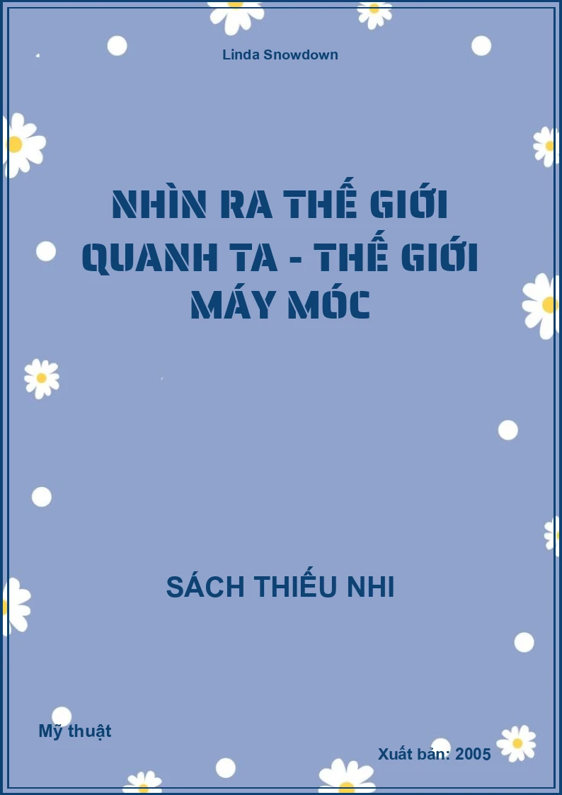 Nhìn Ra Thế Giới Quanh Ta - Thế Giới Máy Móc