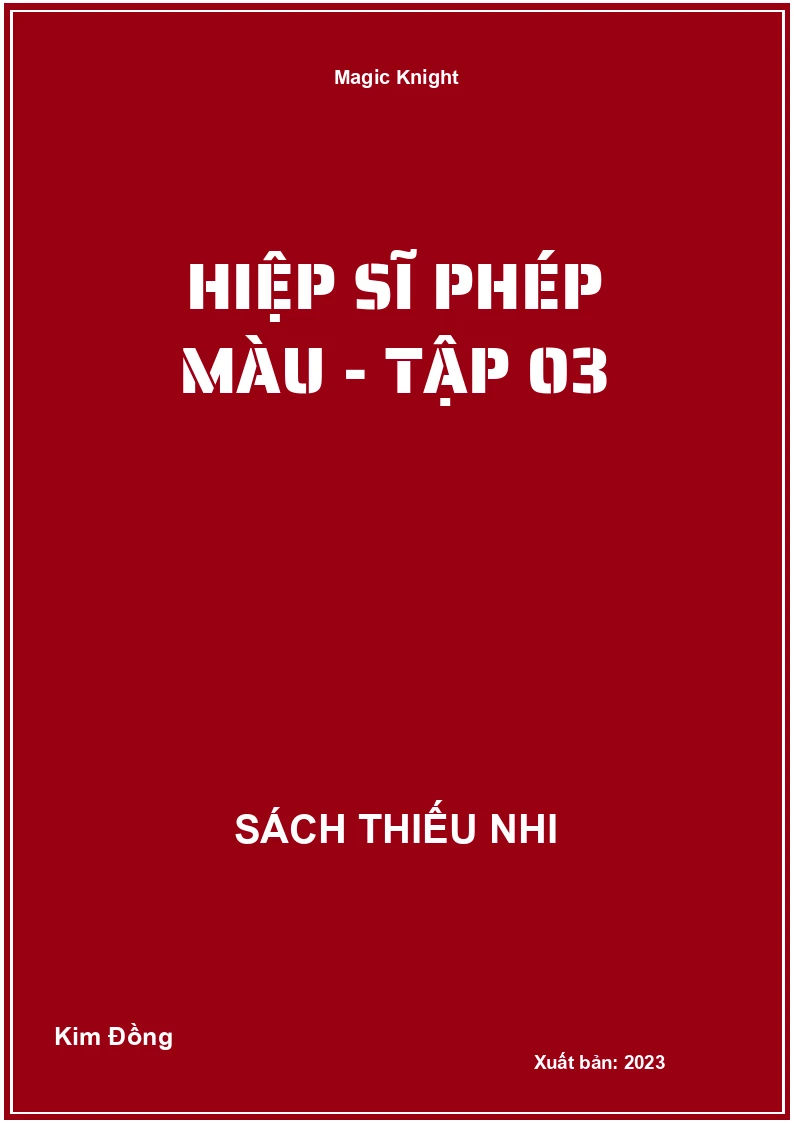 Hiệp sĩ phép màu - Tập 03