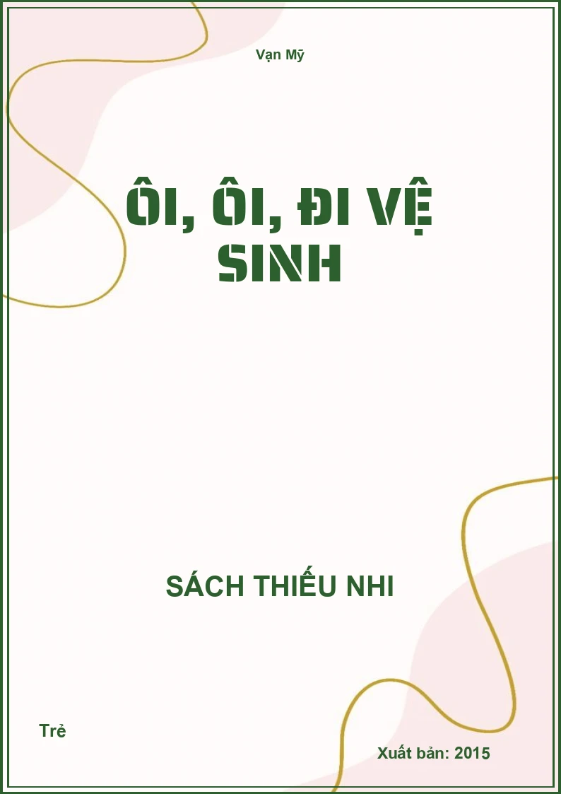 Ôi, Ôi, Đi Vệ Sinh