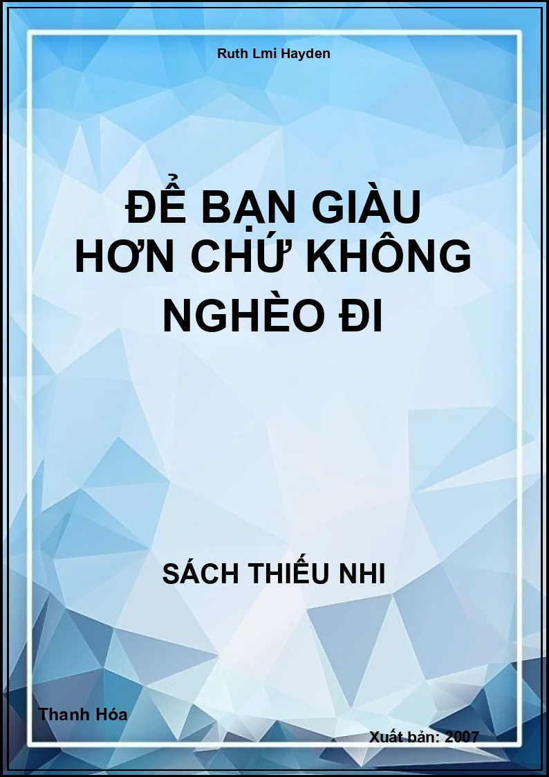 Để bạn giàu hơn chứ không nghèo đi