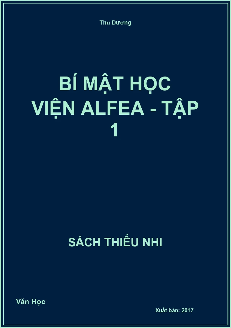 Bí mật học viện ALFEA - Tập 1