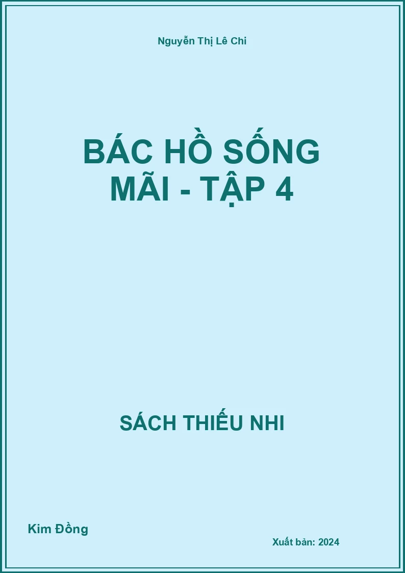 Bác Hồ sống mãi - Tập 4