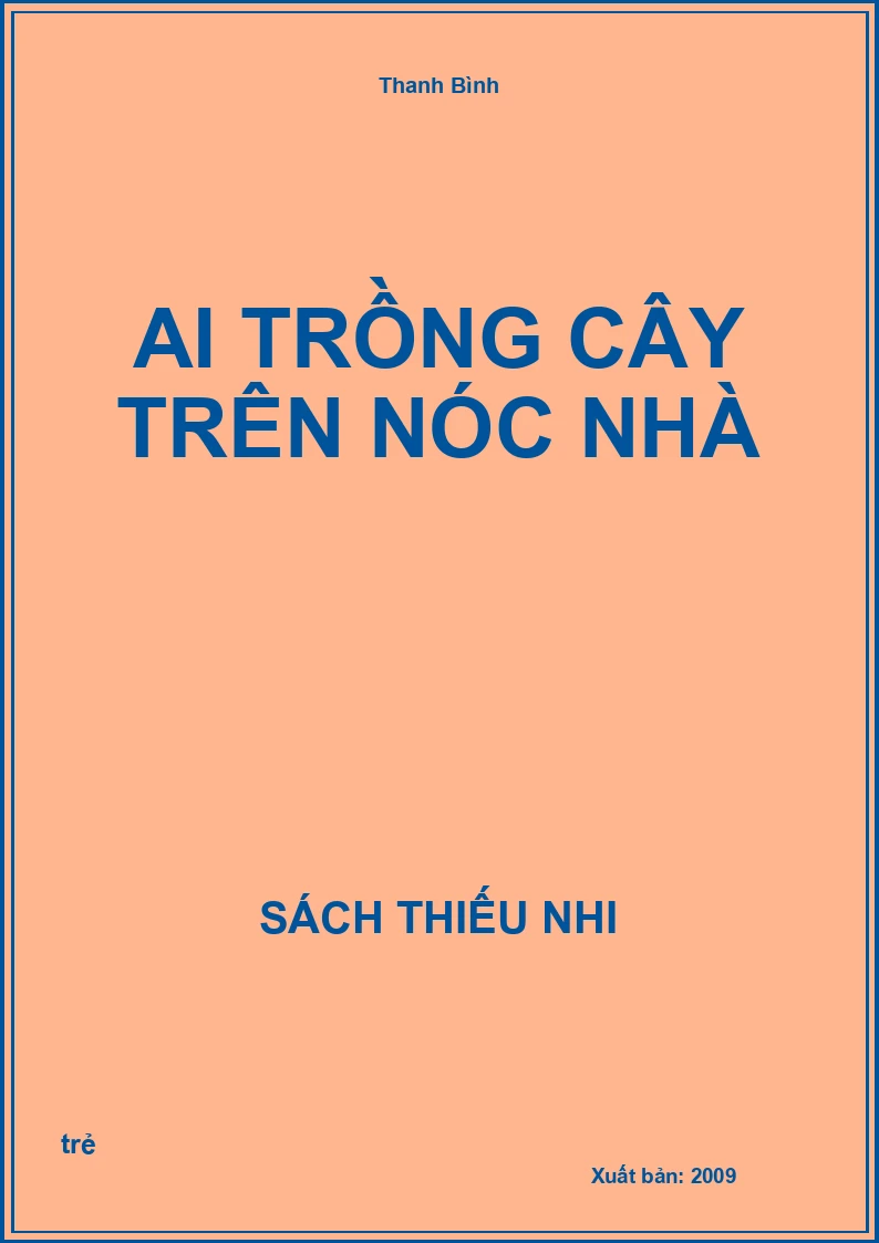 Ai trồng cây trên nóc nhà