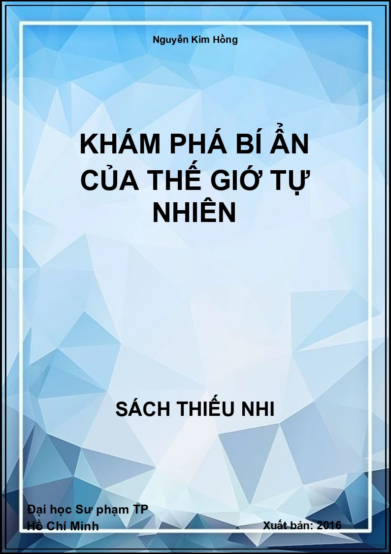 Khám Phá Bí Ẩn Của Thế Giớ Tự Nhiên