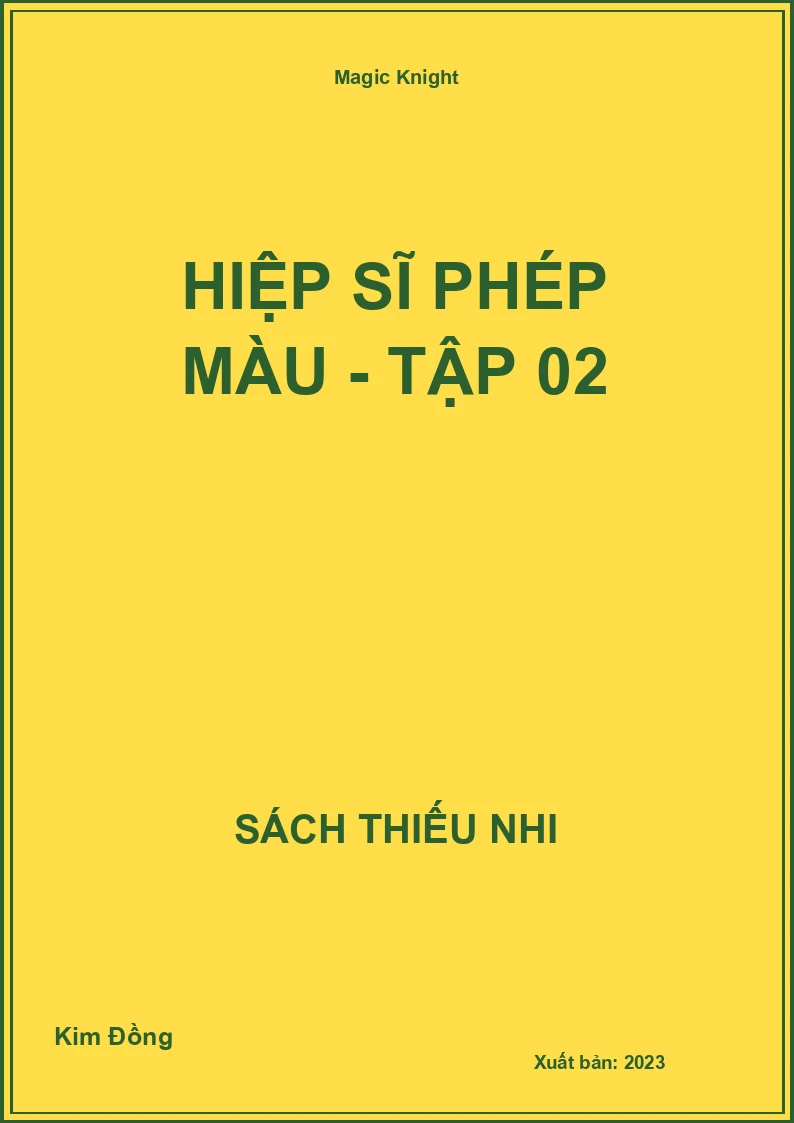 Hiệp sĩ phép màu - Tập 02